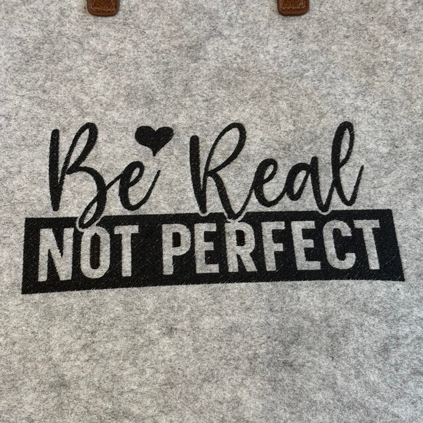 Filz Shopper "be real not perfect"