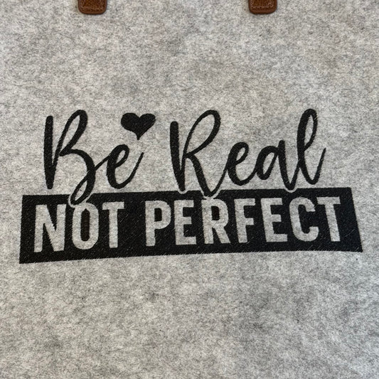 Filz Shopper "be real not perfect"
